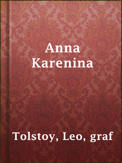 Title details for Anna Karenina by graf Leo Tolstoy - Wait list